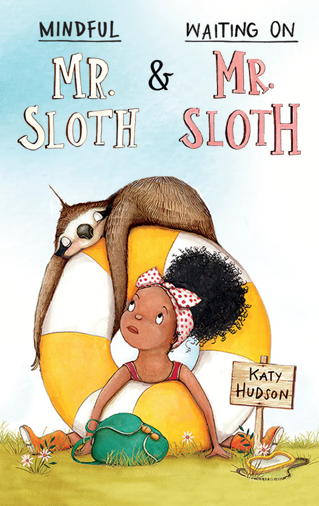 Mindful Mr. Sloth and Waiting on Mr. Sloth 1 Mindful Mr. Sloth and Waiting on Mr. Sloth