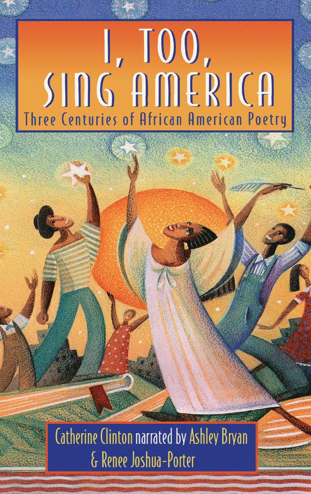 I, Too, Sing America: Three Centuries of African American Poetry 1 I, Too, Sing America: Three Centuries of African American Poetry