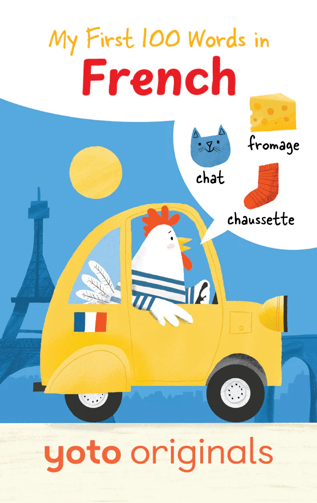 My First 100 Words in French 1 My First 100 Words in French