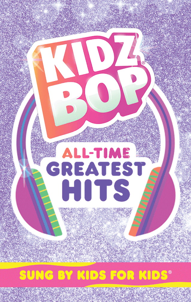 KIDZ BOP All-Time Greatest Hits 1 KIDZ BOP All-Time Greatest Hits