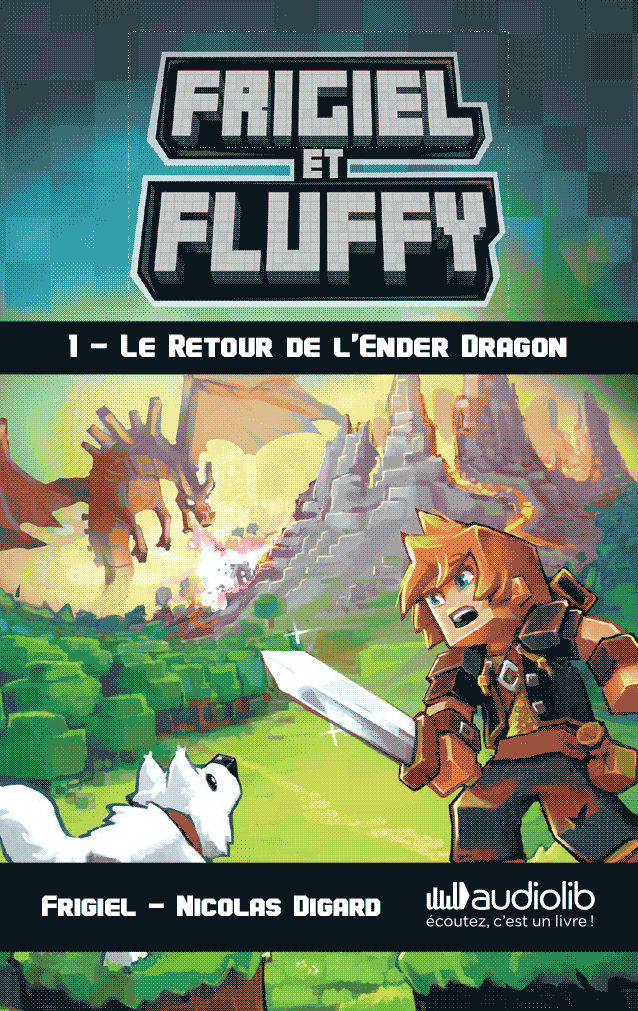 Frigiel et Fluffy 1 - Le Retour de l'Ender Dragon 1 Frigiel et Fluffy 1 - Le Retour de l'Ender Dragon