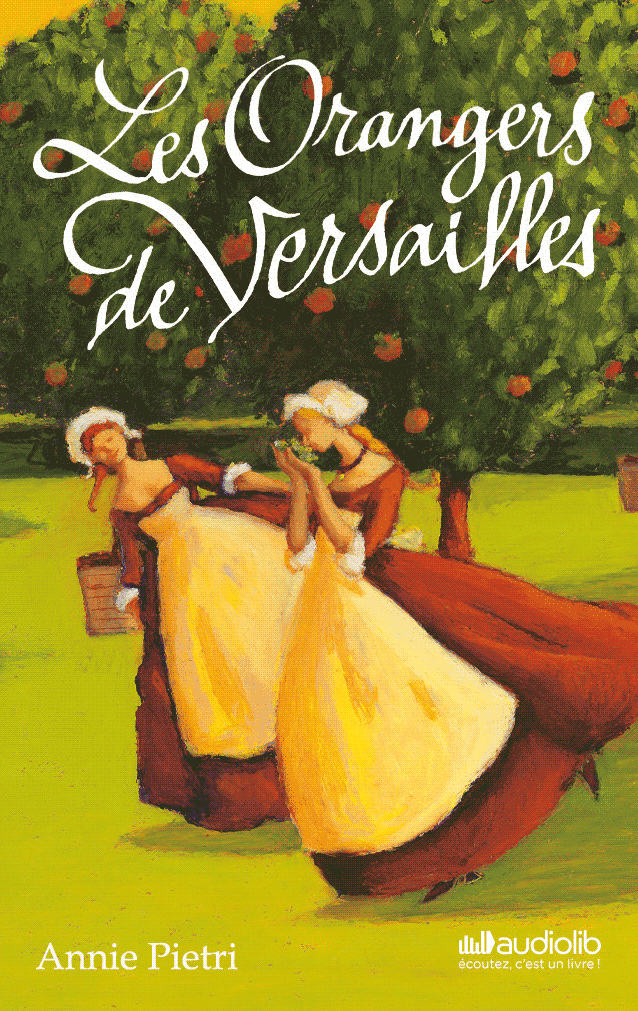 Les Orangers de Versailles 1 Les Orangers de Versailles