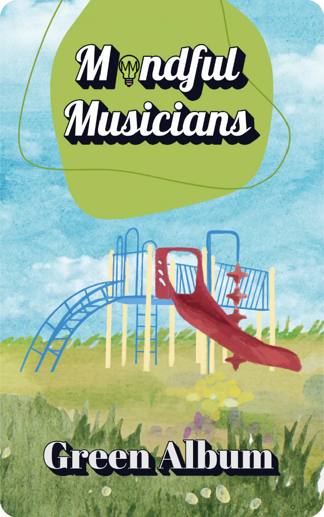 Mindful Musicians: Green Album 1 Mindful Musicians: Green Album