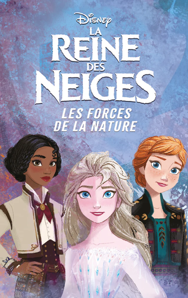 La reine des neiges : Les forces de la nature 1 La reine des neiges : Les forces de la nature