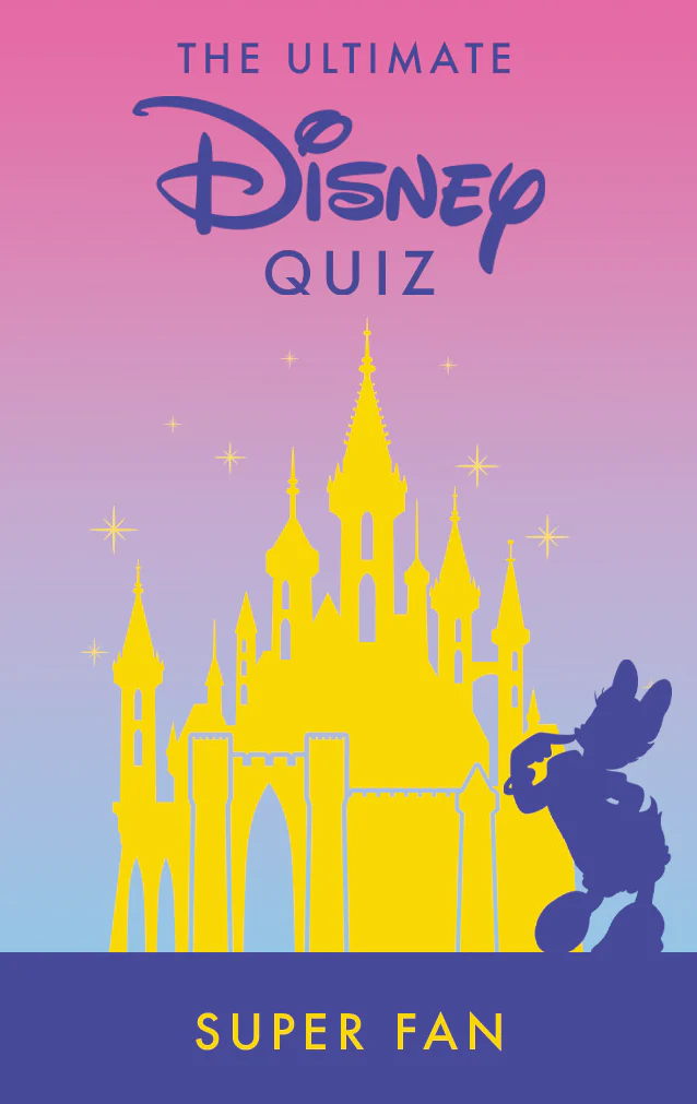 The Ultimate Disney Quiz 2 The Ultimate Disney Quiz