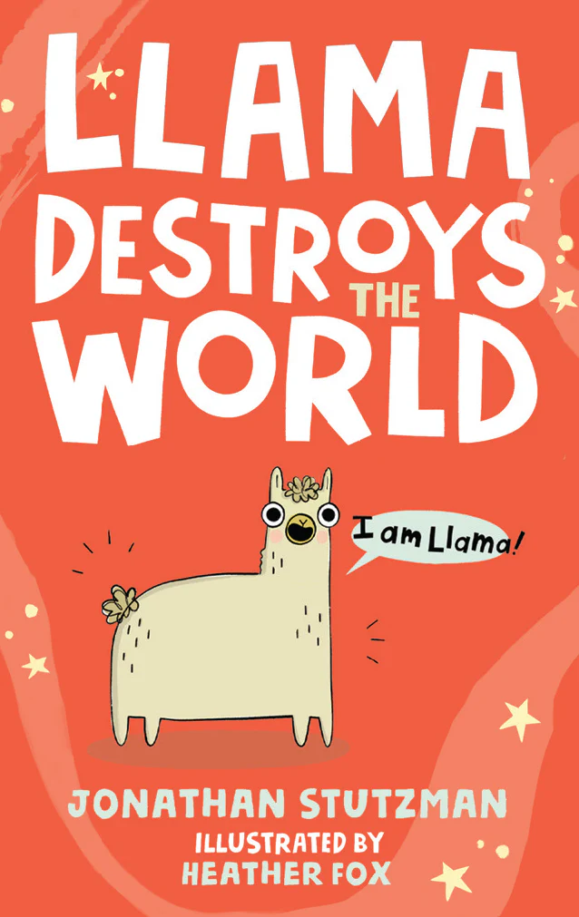 Llama Destroys the World and other Alpacalyptic Stories 2 Llama Destroys the World and other Alpacalyptic Stories