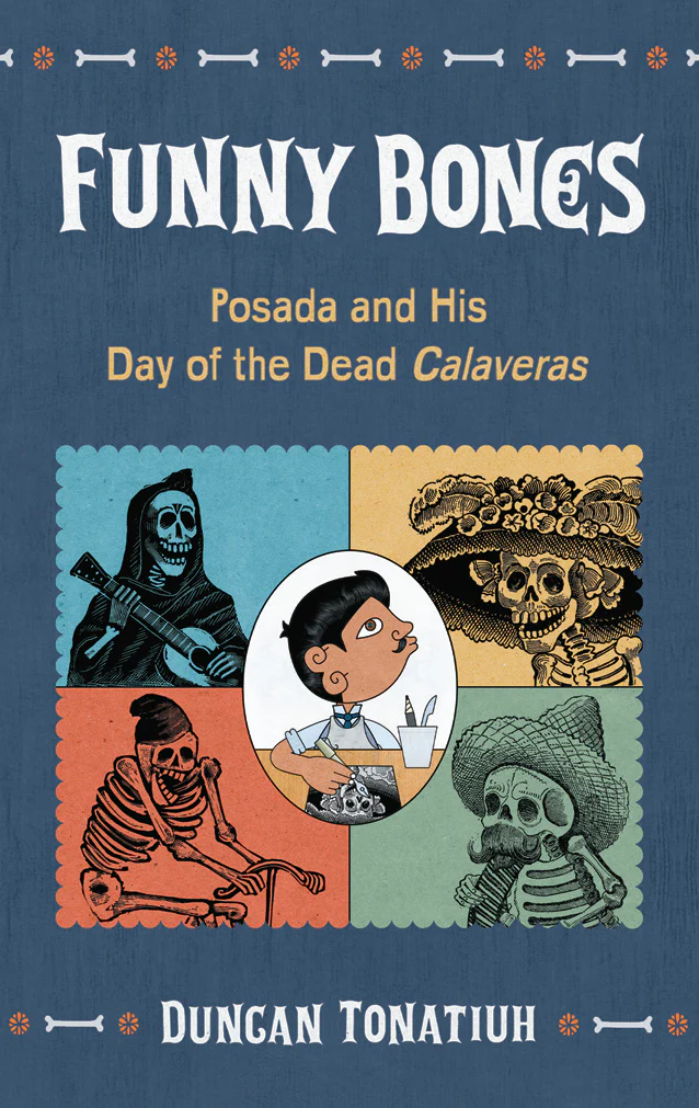 Funny Bones; Posada and His Day of the Dead Calaveras (Digital) 1 Funny Bones; Posada and His Day of the Dead Calaveras (Digital)