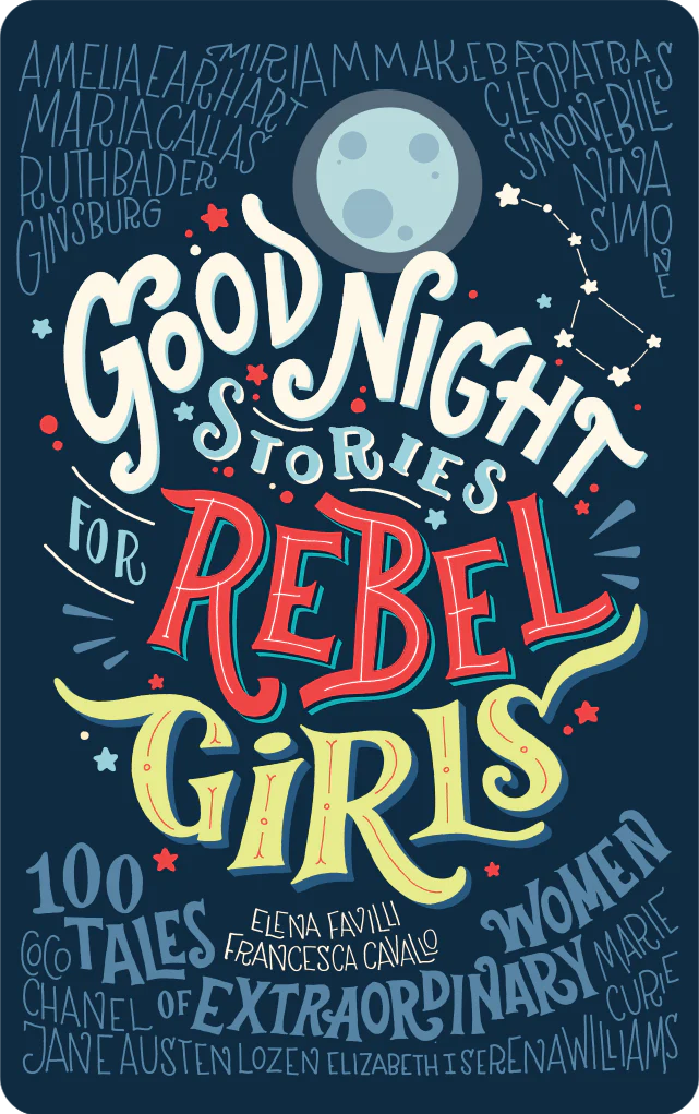 Good Night Stories For Rebel Girls: 100 Tales of Extraordinary Women 1 Good Night Stories For Rebel Girls: 100 Tales of Extraordinary Women