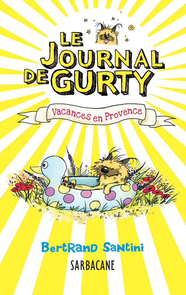 Le journal de Gurty : Vacances en Provence 1 Le journal de Gurty : Vacances en Provence