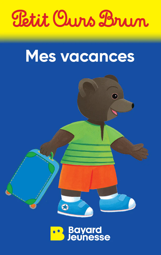 Petit Ours Brun : Mes vacances 1 Petit Ours Brun : Mes vacances