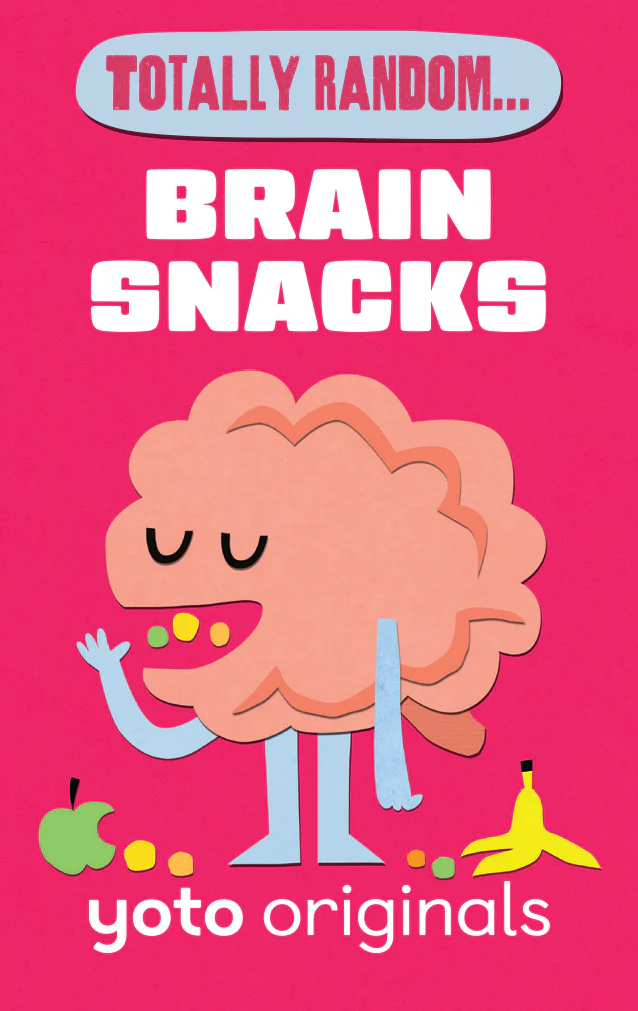 Totally Random... Brain Snacks 1 Totally Random... Brain Snacks