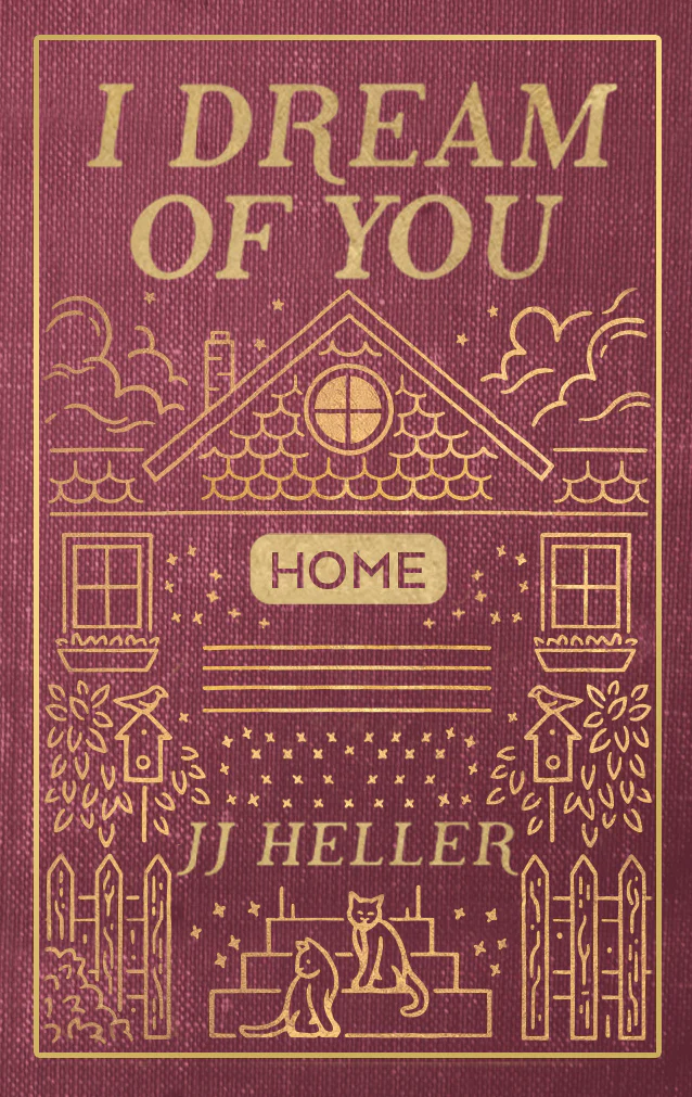 I Dream Of You: HOME